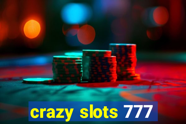crazy slots 777