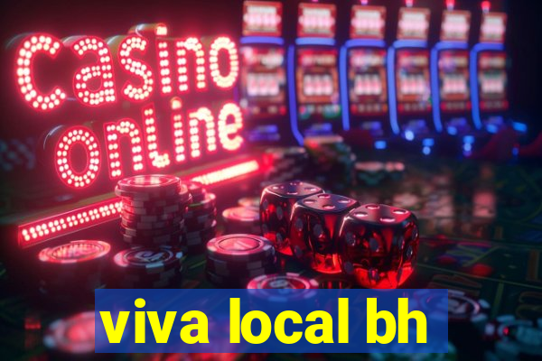 viva local bh
