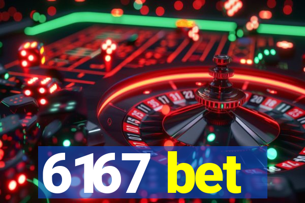 6167 bet