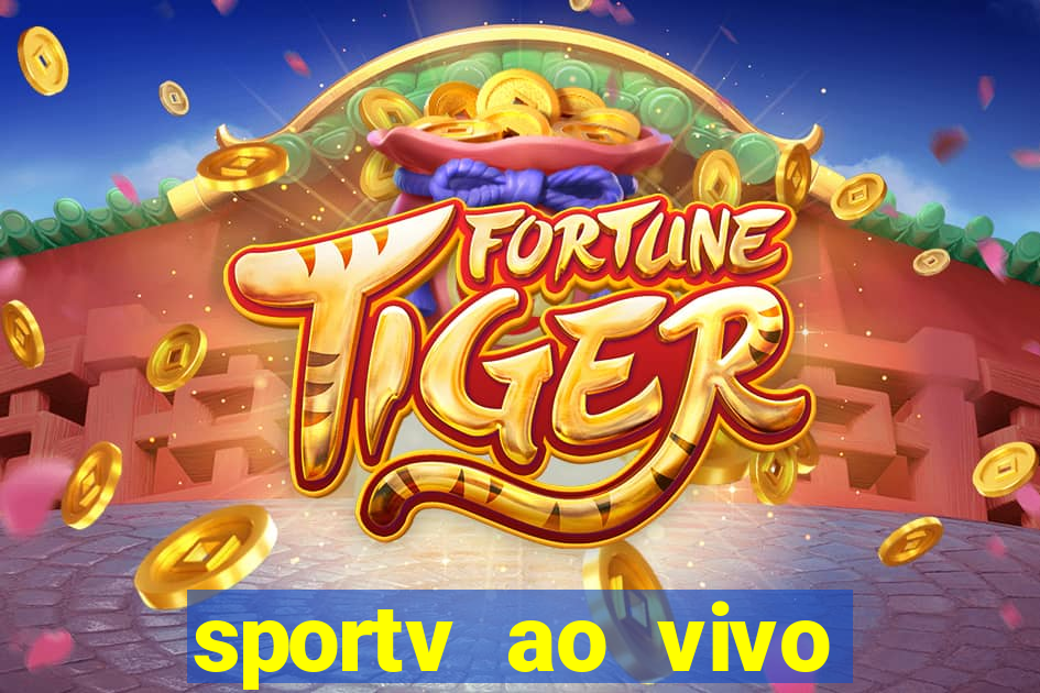 sportv ao vivo mega canais