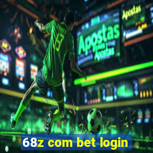 68z com bet login