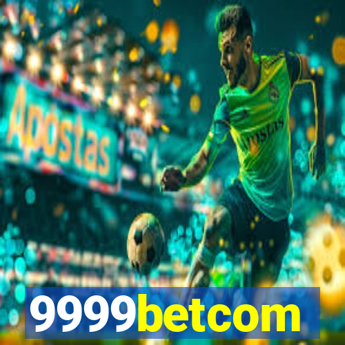 9999betcom