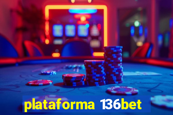 plataforma 136bet