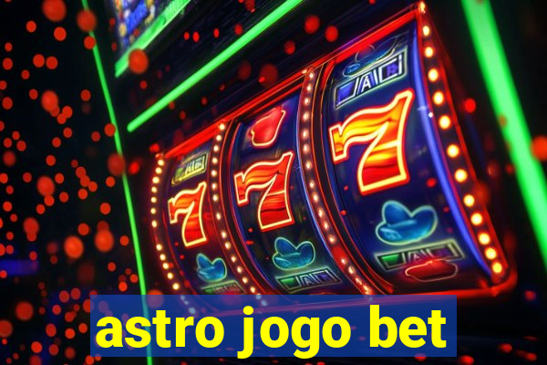astro jogo bet