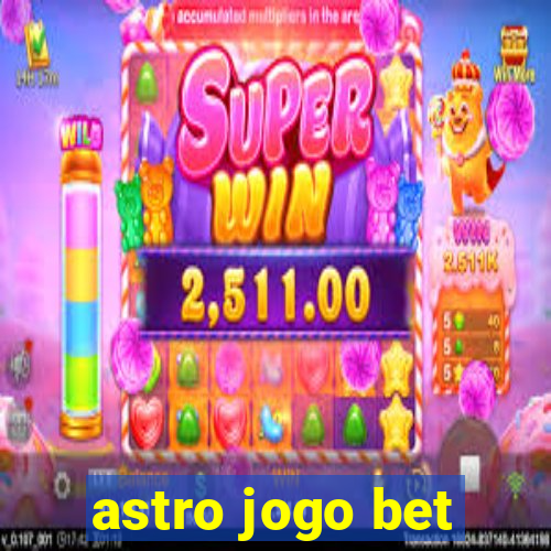 astro jogo bet