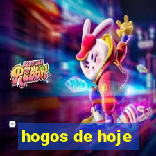 hogos de hoje