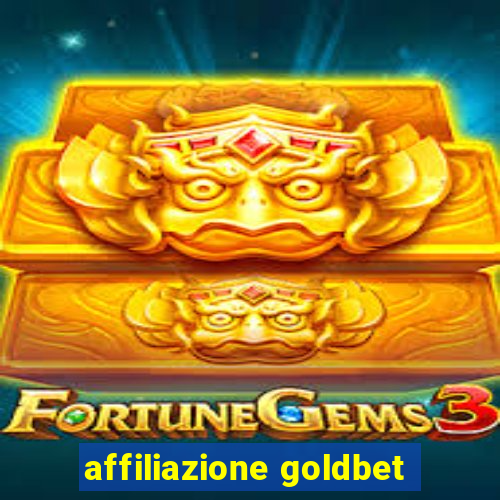 affiliazione goldbet