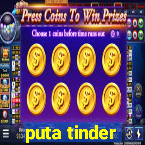 puta tinder