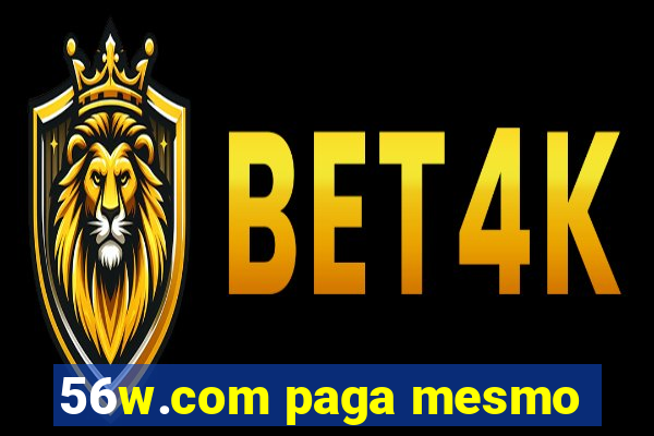 56w.com paga mesmo