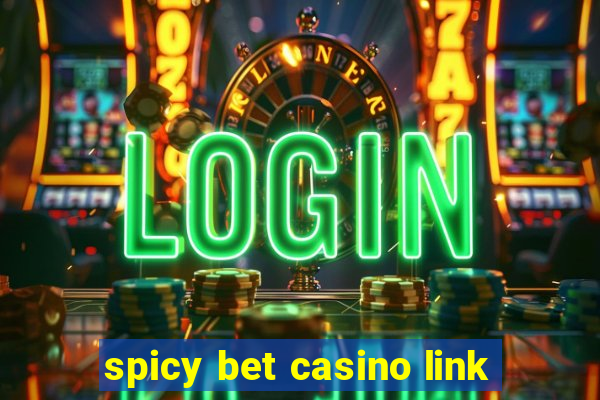 spicy bet casino link