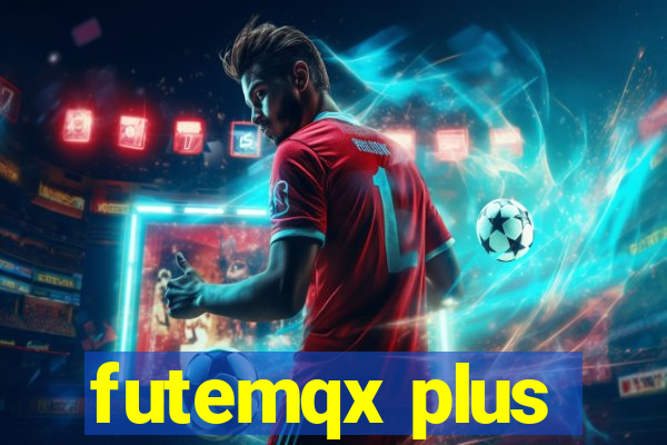 futemqx plus