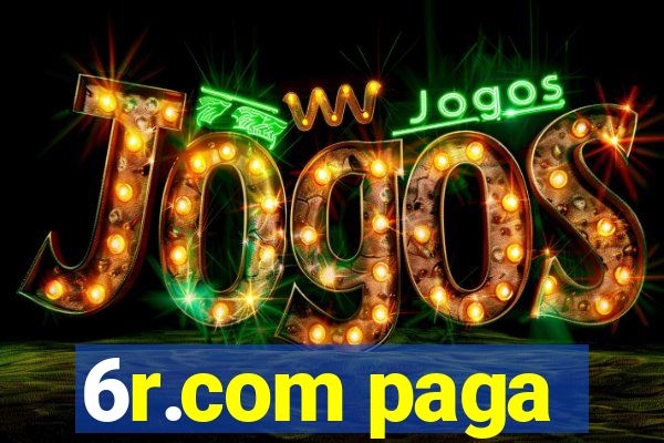 6r.com paga