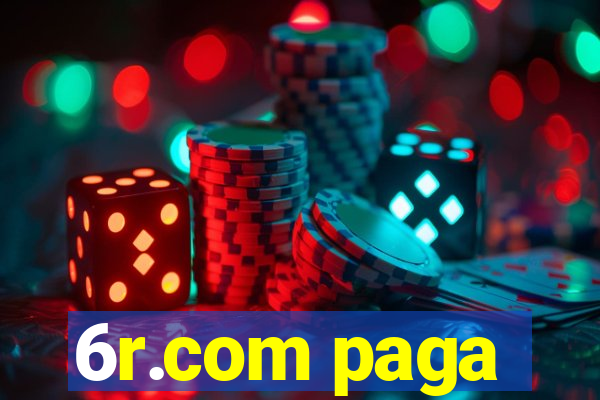 6r.com paga