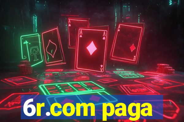 6r.com paga