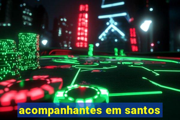 acompanhantes em santos
