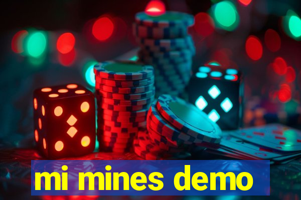 mi mines demo