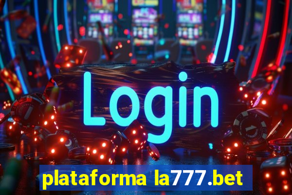 plataforma la777.bet