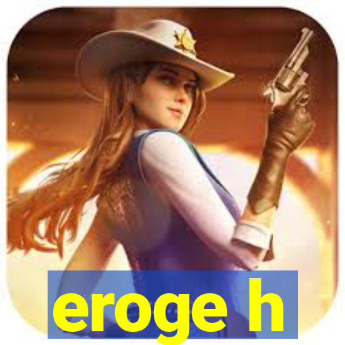 eroge h