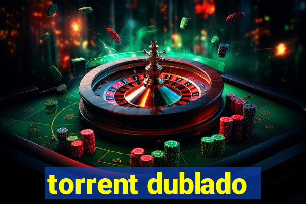 torrent dublado