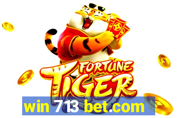 win 713 bet.com