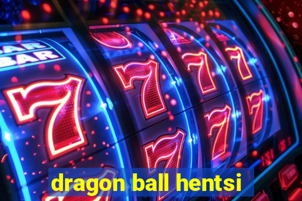 dragon ball hentsi