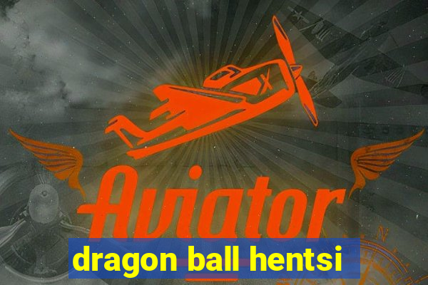 dragon ball hentsi