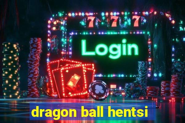 dragon ball hentsi