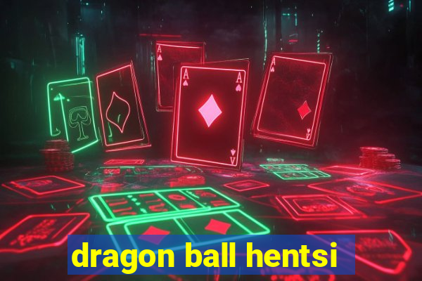 dragon ball hentsi