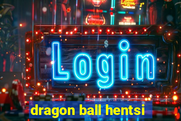 dragon ball hentsi