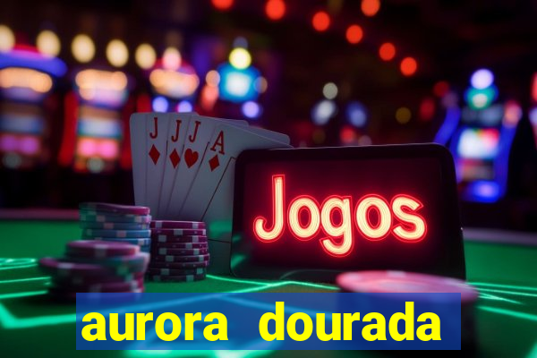 aurora dourada retorno pdf