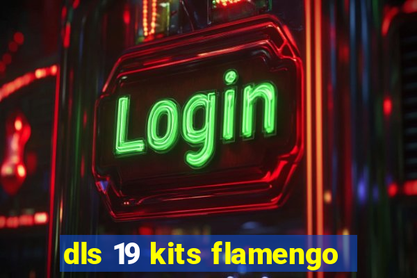 dls 19 kits flamengo