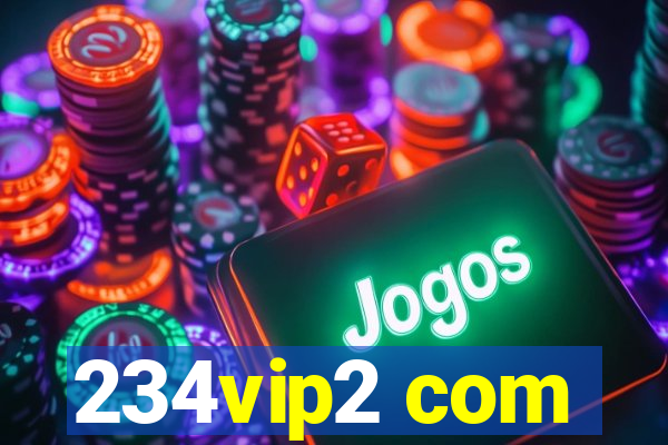 234vip2 com