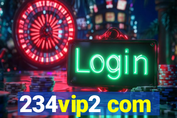 234vip2 com
