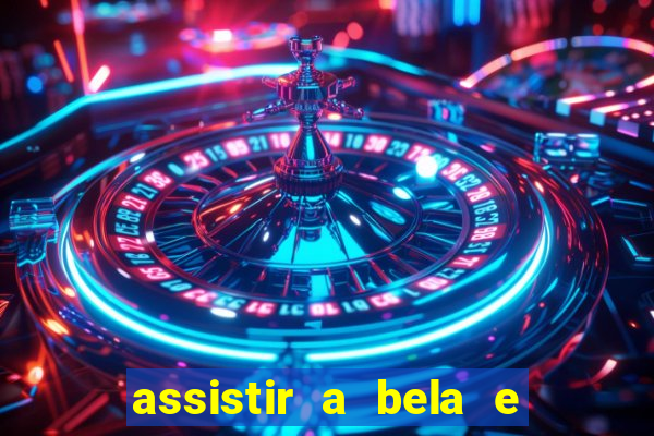 assistir a bela e a fera 2014 completo dublado