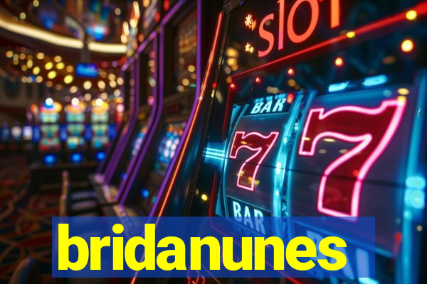 bridanunes