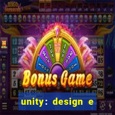 unity: design e desenvolvimento de jogos pdf