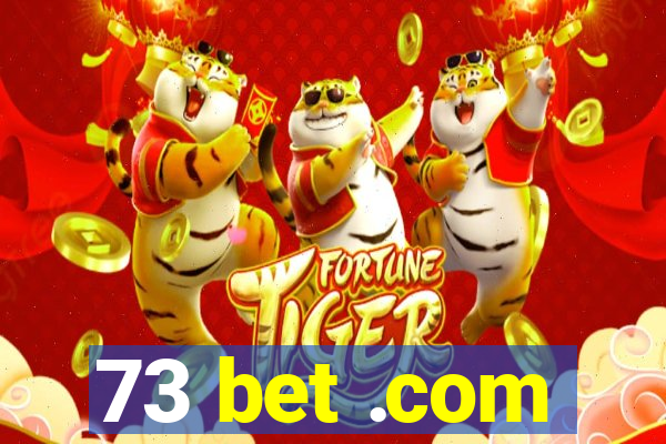 73 bet .com