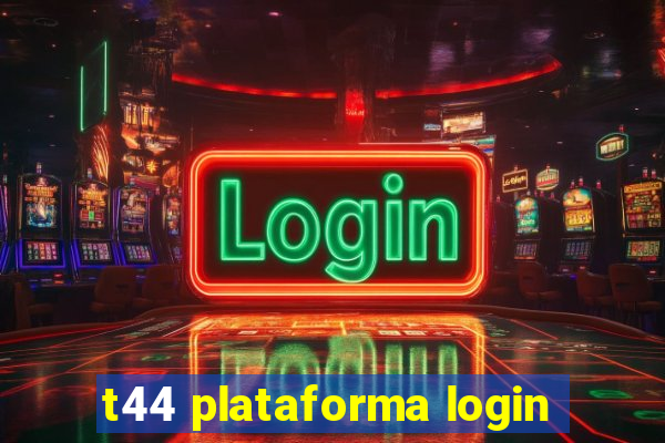t44 plataforma login