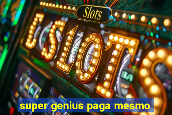 super genius paga mesmo