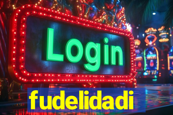 fudelidadi
