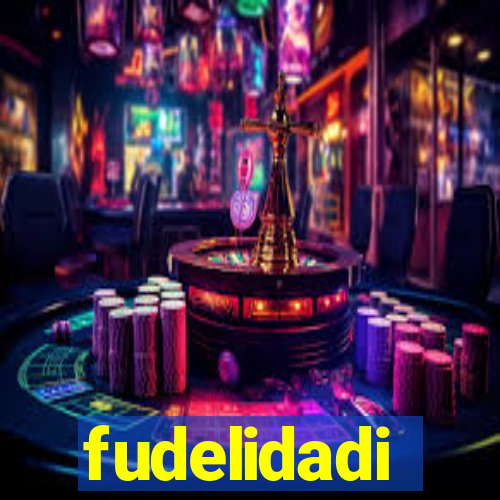 fudelidadi