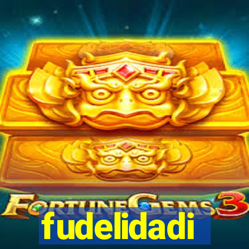 fudelidadi