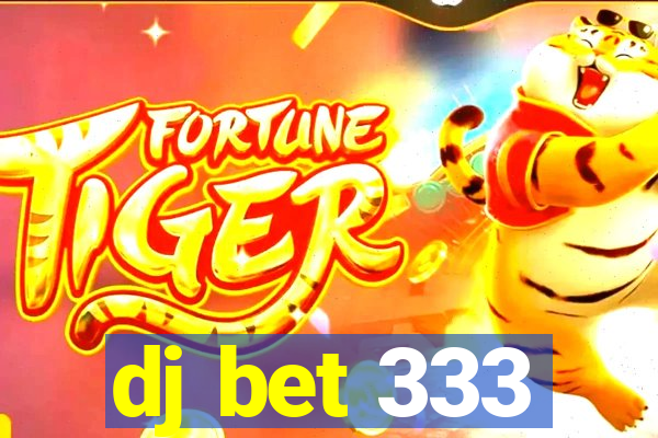 dj bet 333