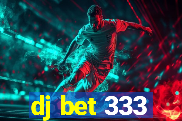 dj bet 333