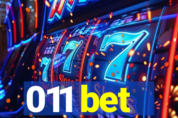 011 bet