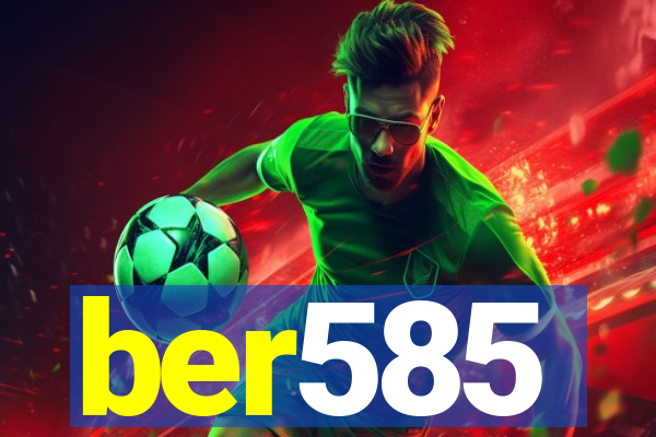 ber585
