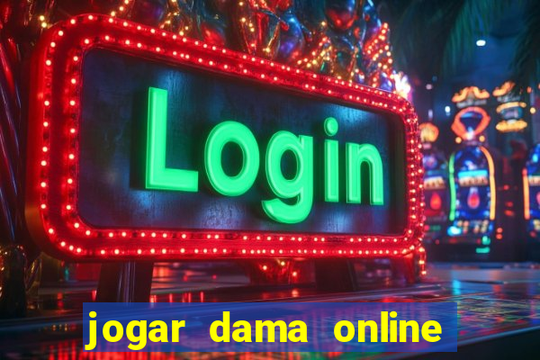 jogar dama online valendo dinheiro
