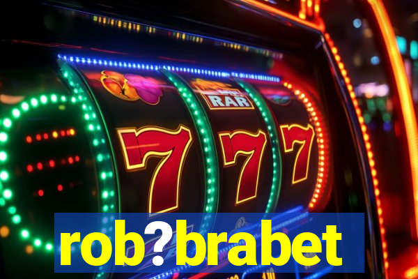 rob?brabet