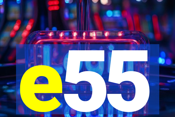 e55