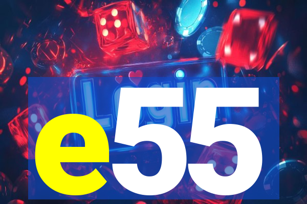 e55